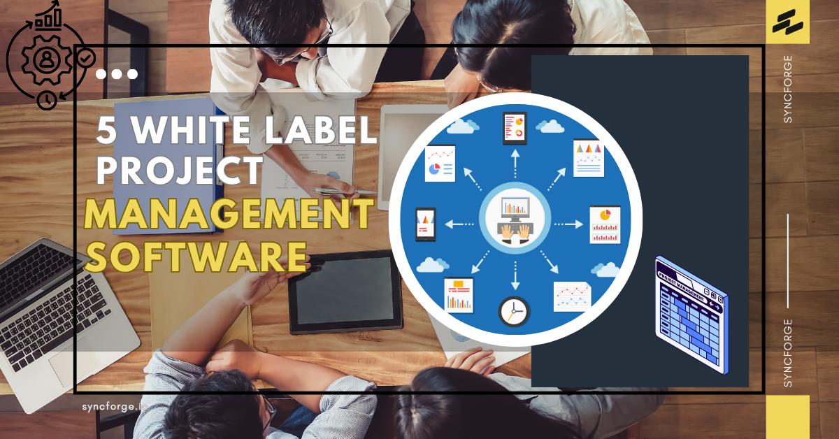 Explore top white label project management platforms with custom branding, task tracking, and affordable white label project management solutions built for real client-ready work.
