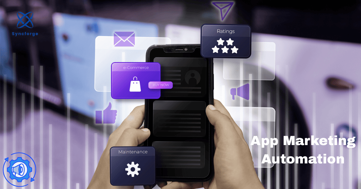 App Marketing Automation: Step-by-Step Guide to Boosting Engagement & Retention
