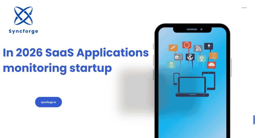 In 2026 SaaS Applications monitoring startup