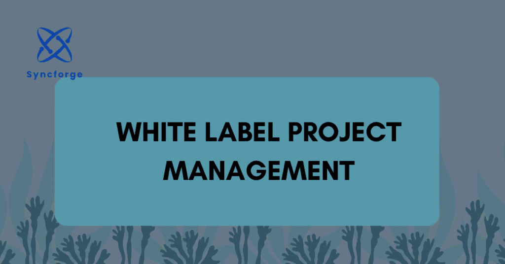 White Label Project Management 2026
