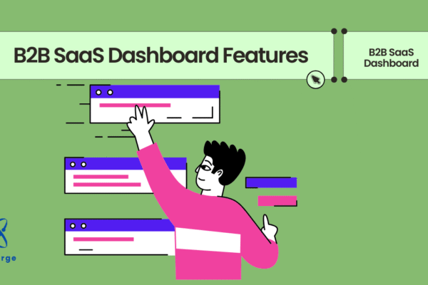 Top B2B SaaS Dashboard Features USA Companies Need in 2026
