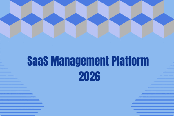 SaaS Management Platform: Visibility, Savings, and Governance for Your Cloud Apps