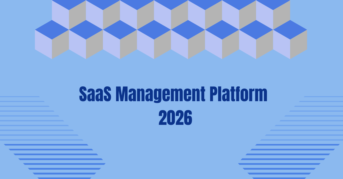 SaaS Management Platform: Visibility, Savings, and Governance for Your Cloud Apps