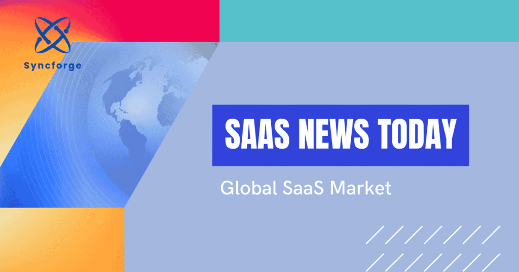 How big is the global SaaS market, and is it still growing?