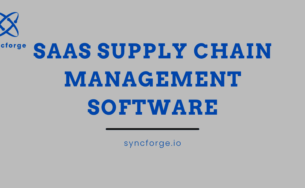 SaaS Supply Chain Management Software 2026: Features, ROI, and Selection Guide