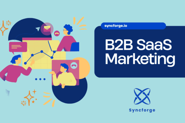 B2B SaaS Marketing in 2026: Trends, Funnel & Best channels
