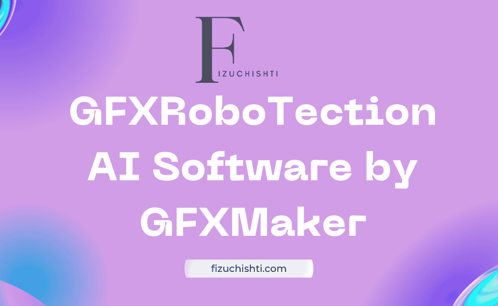 GFXRoboTection AI Software by GFXMaker: What You Should Know