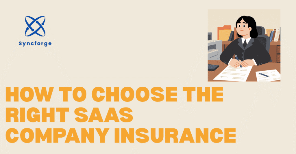How to Choose the Right SaaS Company Insurance.
