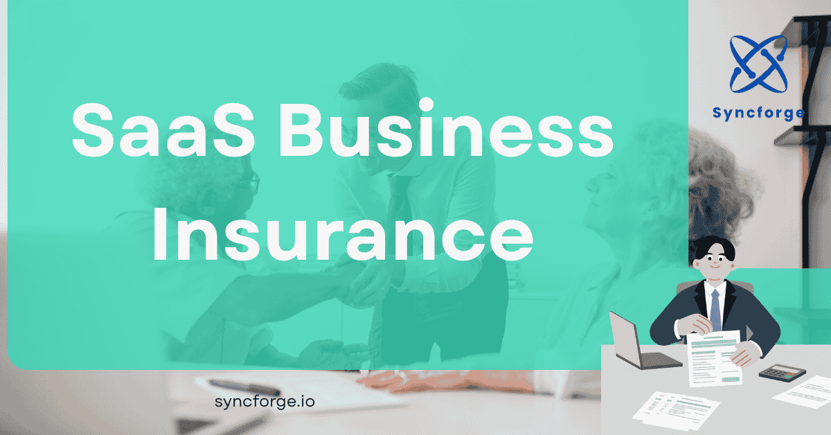 What is SaaS Business Insurance and Why Do You Need It?