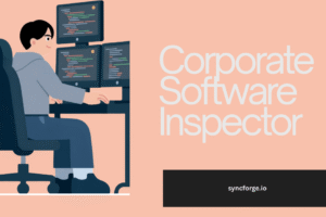 Corporate Software Inspector: What It Is, How It Works, and Why Every Business Needs One in 2026